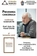 „Prevenirea cancerului” - Conferinta sustinuta de Prof. Univ. Dr. Pavel Chirila