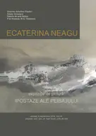 Ipostazele peisajului, de Ecaterina Neagu