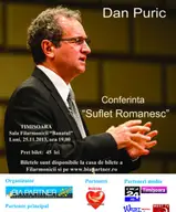 Conferinta Dan Puric la Timisoara cu tema "Suflet romanesc"