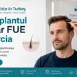 Transplantul de păr FUE în Turcia