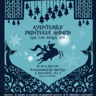 Spectacol caritabil inedit: Aventurile Printului Ahmed