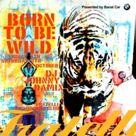 BORN TO BE WILD!