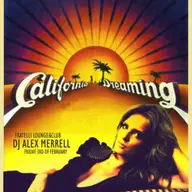 “California dreaming” with Dj Alex Merrell