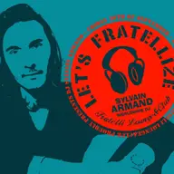 Fratellize with Dj Sylvain Armand