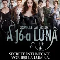 Cronicile Casterilor:A 16-a luna