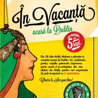 Molly Malone’s in vacanta pana pe 5 septembrie