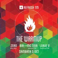 Refresh Warmup Party: Zero, Bia, MC Tina, Leave U