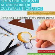 Seminarul regional al industriilor creative din Timisoara