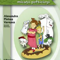 Povestiri pentru micutii pofticiosi - Alexandra Pintea Varnava