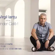 La cafea cu Virgil Iantu