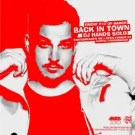 BACK IN TOWN! DJ Hands Solo