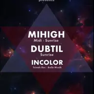 Concert Mihigh, Dubtil & Incolor