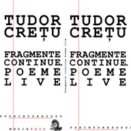 Lansare volum de poezii: Fragmente Continue. Poeme Live - Tudor Cretu