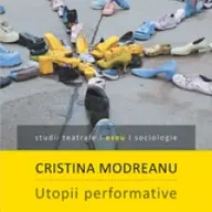 Lansare de carte: Utopii performative. Artisti radicali ai scenei americane in secolul 21