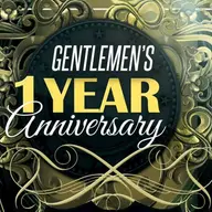 Gentlemen's 1 Year Anniversary