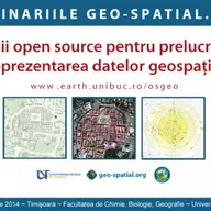 Seminar "Solutii libere open source pentru prelucrarea si reprezentarea datelor geospatiale