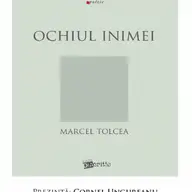 Lansarea volumului de versuri "Ochiul inimei" de Marcel Tolcea