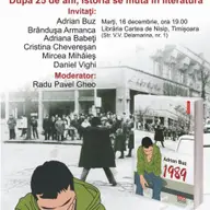 1989 de Adrian Buz, in dezbatere la Timisoara: dupa 25 de ani, istoria se muta in literatura
