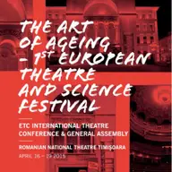 Festivalul European de Teatru si Stiinta „The Art of Ageing"