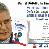 Conferinta Europa incotro?”, sustinuta de Daniel Daianu