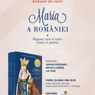 Lansarea volumului “Maria a Romaniei"