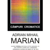 Expozitia Campuri cromatice - Adrian-Mihail Marian