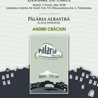 Lansare de carte "Palaria albastra" de Andrei Craciun