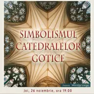 Prelegere filosofica - Simbolismul catedralelor gotice