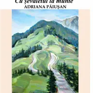 Expozitia "Cu sevaletul la munte" - Adriana Paiusan