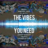 The Vibes You Need