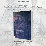 Lansare de carte Ileana Pintilie - Ştefan Bertalan: Überlagerungen / Suprapuneri / Overlappings