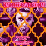 Eat Sleep Rave Repeat!