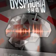 „Dysphoria show”