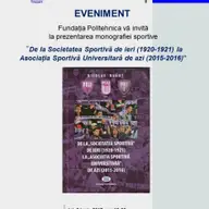 Prezentarea monografiei „De la Societatea Sportivă de ieri (1920-1921) la Asociația Sportivă Universitară de azi (2015-2016)” – semnată de prof. dr. ing. Nicolae Neguț