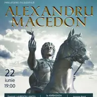 Prelegere filosofică - Alexandru cel Mare și calitățile liderului