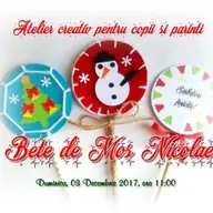 Atelier creativ pentru parinti si copii - Bete de Mos Nicolae