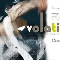 VOLATILE, From flexible to semantic memories. Expozitie de fotografie
