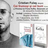 Cristian Fulaş lansează volumul Cei frumoşi şi cei buni la Timişoara