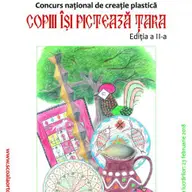 Copiii isi picteaza tara - Concurs national de creatie plastica