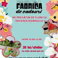 Fabrica de cadouri - ne pregatim de Florii și Învierea Domnului
