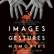 Expozitie: Images, Gestures, Memories