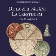 Interferente spirituale - de la zeii pagani la crestinism