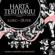 Expozitie la Muzeul National al Banatului: Harta si teritoriu