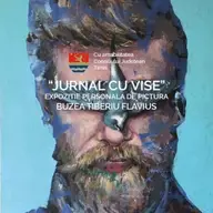 Jurnal Cu Vise - Expozitie personala de pictura Buzea Tiberiu