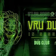 VRU DUBZ in session