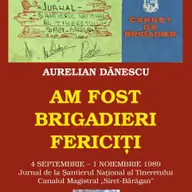 Cartea „Am fost brigadieri fericiți”- 1989