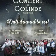 Concert de colinde: Dati drumul la cer!