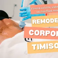 Remodelare corporală în Timișoara: soluții moderne pentru un corp tonifiat
