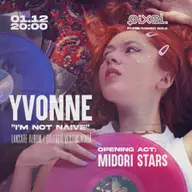 Lansarea Albumului “I’m Not Naive” - Yvonne