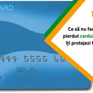 Ce să NU faci dacă ai pierdut cardul bancar